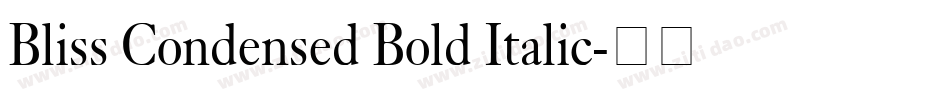 Bliss Condensed Bold Italic字体转换
